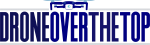 Drones Over The top